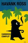 Caribisch complot - Tomas Ross - 9789044960341