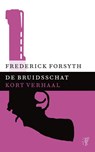 De bruidsschat - Frederick Forsyth - 9789044971903