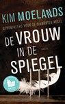 De vrouw in de spiegel - Kim Moelands - 9789044973549