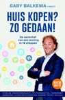 Huis kopen? Zo gedaan! - Gaby Balkema - 9789044975864