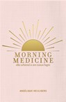 Morning Medicine - Angélique Heijligers - 9789044978025