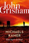 Michaels kamer - John Grisham - 9789044978070
