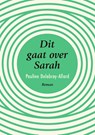 Dit gaat over Sarah - Pauline Delabroy-Allard - 9789044978193