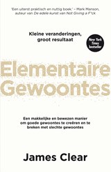 Elementaire gewoontes, James Clear -  - 9789044978322