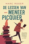 De lessen van meneer Picquier - Marc Roger - 9789044978391