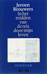 In het midden van de reis door mijn leven - Jeroen Brouwers - 9789045015965