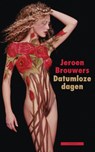Datumloze dagen - Jeroen Brouwers - 9789045017044