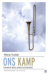 Ons kamp, Marja Vuijsje -  - 9789045019376
