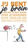 Jij bent je brein - Dick F. Swaab ; Jan Paul Schutten - 9789045023632