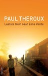 Laatste trein naar Zona Verde - Paul Theroux - 9789045024516