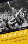 Oerend hard - Jos Palm - 9789045025421