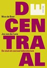 Decentraal - Nico de Boer ; Jos van der Lans - 9789045026169