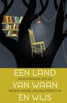 Een land van waan en wijs - Rita Ghesquiere ; Vanessa Joosen ; Helma van Lierop-Debrauwer - 9789045027678