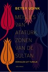 Meisjes van Atatürk, zonen van de sultan - Betsy Udink - 9789045028835