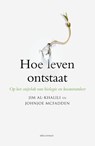 Hoe leven ontstaat - Jim Al-Khalili ; Johnjoe McFadden - 9789045029306