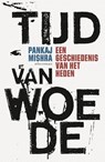 Tijd van woede - Pankaj Mishra - 9789045034010