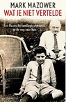 Wat je niet vertelde - Mark Mazower - 9789045035246