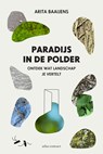 Paradijs in de polder - Arita Baaijens - 9789045036038