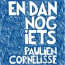 En dan nog iets - Paulien Cornelisse - 9789045038650