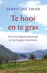 Te hooi en te gras - Gerrit Jan Zwier - 9789045039053