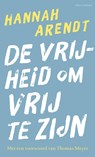 De vrijheid om vrij te zijn - Hannah Arendt - 9789045039312