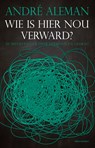 Wie is hier nou verward? - André Aleman - 9789045039763