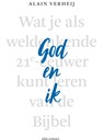 God en ik - Alain Verheij - 9789045040493