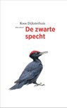 De zwarte specht - Koos Dijksterhuis - 9789045041216