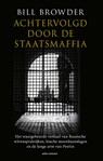 Achtervolgd door de staatsmaffia - Bill Browder - 9789045042589