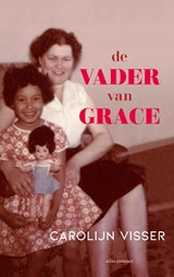 De vader van Grace, Carolijn Visser -  - 9789045042893