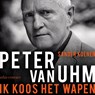 Peter van Uhm: ik koos het wapen - Sander Koenen - 9789045044880