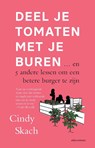Deel je tomaten met je buren - Cindy Skach - 9789045046686