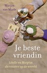 Je beste vriendin - Marjan van Marle - 9789045047546