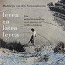 Leven en laten leven - Madeleijn van den Nieuwenhuizen - 9789045047744