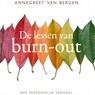 De lessen van Burn-out - Annegreet van Bergen - 9789045047843