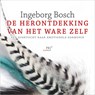 De herontdekking van het ware zelf - Ingeborg Bosch - 9789045048918