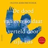 De dood van een soldaat verteld door zijn zus - Olesya Khromeychuk - 9789045049618