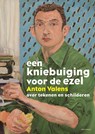 Een kniebuiging voor de ezel - Anton Valens - 9789045050119