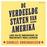 De verdeelde Staten van Amerika - Charles Groenhuijsen - 9789045050683