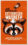 Eet eens een wasbeer - Joël Broekaert - 9789045051154