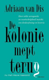 De kolonie mept terug, Adriaan van Dis -  - 9789045051413