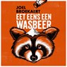Eet eens een wasbeer - Joël Broekaert - 9789045051673