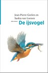 De ijsvogel - Jean-Pierre Geelen ; Saskia van Loenen - 9789045052502