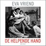 De helpende hand - Eva Vriend - 9789045052977