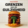 Grenzen aan de gulzigheid - Jaap Seidell - 9789045053196