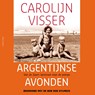 Argentijnse avonden - Carolijn Visser - 9789045053776