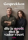 Gesprekken die je nooit met je vader voert - Annemarie Lekkerkerker ; Michiel Lekkerkerker - 9789045053806