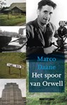 Het spoor van Orwell - DAANE, Marco - 9789045083483