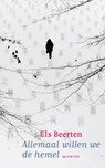 Allemaal willen we de hemel - Els Beerten - 9789045106199