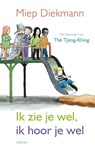 Ik zie je wel, ik hoor je wel - Miep Diekmann - 9789045106212